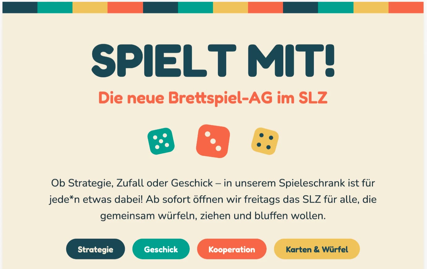 Plakat „Spielt mit! Die neue Brettspiel-AG im SLZ“ mit drei bunten Würfeln